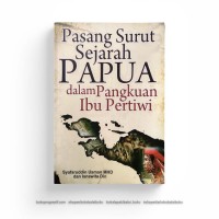 Image of Pasang Surut Sejarah Papua dalam Pangkuan Ibu Pertiwi