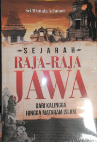 Image of Sejarah Raja-Raja Jawa Dari Kalingga Hingga Mataram Islam