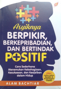 Image of Asyiknya Berpikir Berkepribadian dan Bertindak Positif