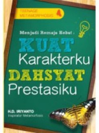 Image of Menjadi Remaja Hebat : Kuat Karakterku, Dasyatnya Prestasiku