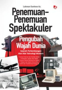 Image of Penemuan-Penemuan Spektakuler Pengubah Wajah Dunia