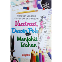 Image of Panduan Lengkap Dasar-dasar Membuat Ilustrasi Desain Pola dan Menjahit Bahan
