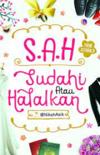 Image of S.A.H Sudahi atau Halalkan
