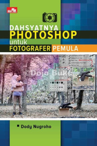 Image of Dasyatnya Photoshop untuk Fotografer Pemula