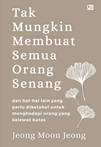 Image of Tak Mungkin Membuat Semua Orang Senang