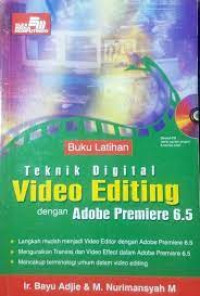Image of Buku Latihan Teknik Digital Video Editing dengan Adobe Premiere 6.5