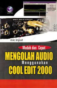 Image of Mudah dan Cepat Mengolah Audio Menggunakan Cool Edit 2000