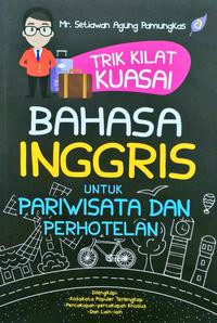 Image of Trik Kilat Kuasai Bahasa Inggris untuk Pariwisata dan Perhotelan