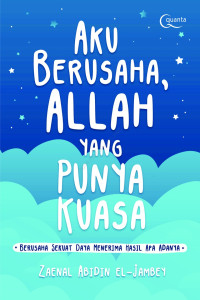 Image of Aku Berusaha Allah Yang Punya Kuasa