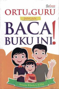 Image of Ortu & Guru Jangan Baca Buku Ini!