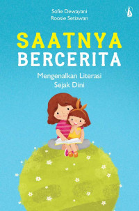 Image of Saatnya Bercerita Mengenal Literasi Sejak DIni