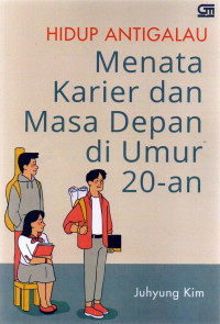 Image of Hidup Anti Galau Menata Karier dan Masa Depan di Umur 20-an