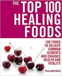 Image of The Top 100 Healing Foods