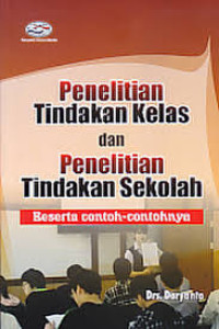 Image of Penelitian Tindakan Kelas dan Penelitian Tindakan Sekolah