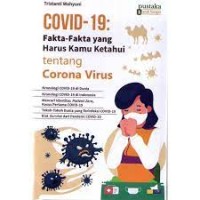 Image of Covid -19 : Fakta-Fakta yang Harus Kamu Ketahui tentang Corona Virus