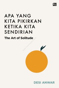 Image of Apa Yang Kita Pikirkan Ketika Kita Sendirian